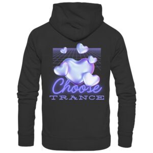 Choose Trance Backprint - Basic Unisex Hoodie