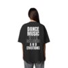 Backprint Dance Music With Melodies And Emotions - Organic Oversize Shirt