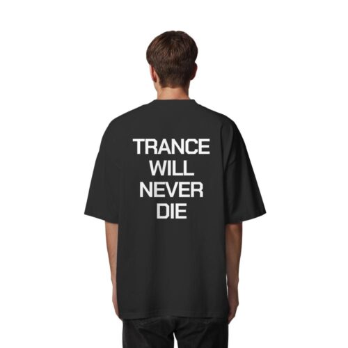 back-organic-oversize-shirt-black-838-3f8e-1000x.jpg Trance Will Never Die Backprint - Oversize Shirt