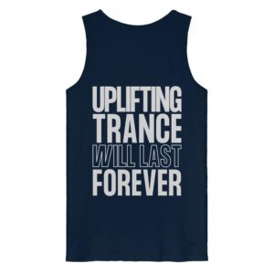 Backprint Uplifting Trance Will Last Forever - Tank Top