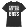 Trance T-Shirt Backprint Melodies Emotions Big Fat Bass - Premium Shirt