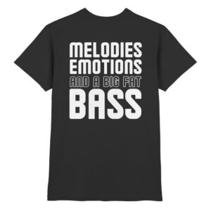 Trance T-Shirt Backprint Melodies Emotions Big Fat Bass - Premium Shirt