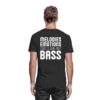 Trance T-Shirt Backprint Melodies Emotions Big Fat Bass - Premium Shirt