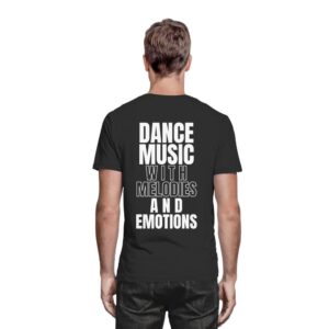 Trance T-Shirt Backprint Dance Music With Melodies And Emotions - Premium Shirt