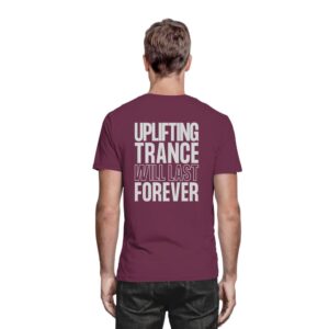 Trance T-Shirt Backprint Uplifting Trance Will Last Forever - Premium Shirt