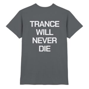 Trance T-Shirt Trance Will Never Die Backprint - Premium Shirt
