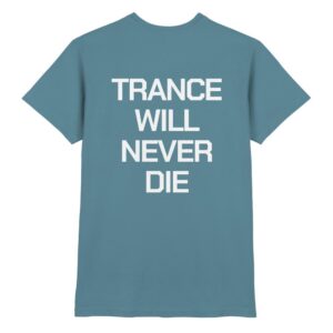 Trance T-Shirt Trance Will Never Die Backprint - Premium Shirt