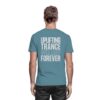 Trance T-Shirt Backprint Uplifting Trance Will Last Forever - Premium Shirt