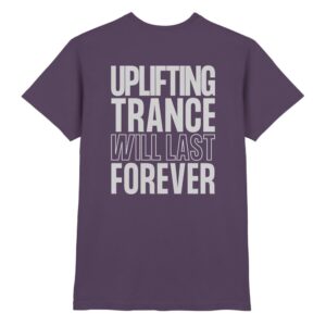 Trance T-Shirt Backprint Uplifting Trance Will Last Forever - Premium Shirt