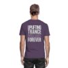 Trance T-Shirt Backprint Uplifting Trance Will Last Forever - Premium Shirt