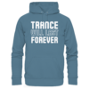 Trance Will Last Forever - Basic Unisex Hoodie