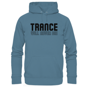 Trance Will Never Die Black Font - Basic Unisex Hoodie