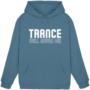 Trance Will Never Die - Basic Unisex Hoodie