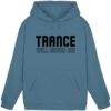 Trance Will Never Die Black Font - Basic Unisex Hoodie