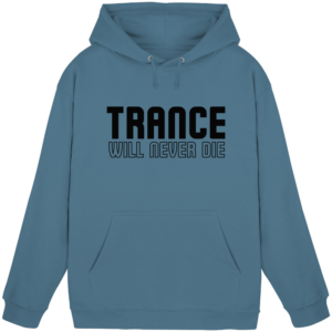 Trance Will Never Die Black Font - Basic Unisex Hoodie