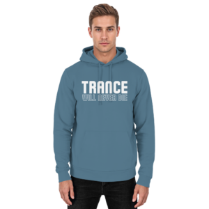Trance Will Never Die - Basic Unisex Hoodie
