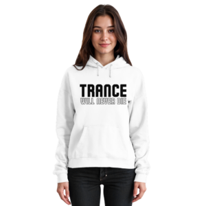 Trance Will Never Die Black Font - Basic Unisex Hoodie