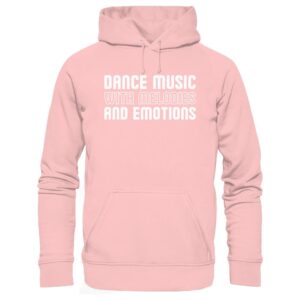 Dance Music With Melodies And Emotions - Basic Unisex Hoodie
