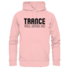 Trance Will Never Die Black Font - Basic Unisex Hoodie
