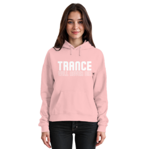Trance Will Never Die - Basic Unisex Hoodie