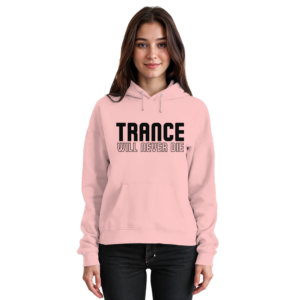 Trance Will Never Die Black Font - Basic Unisex Hoodie