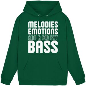 Melodies Emotions And A Big Fat Bass - Basic Unisex Hoodie