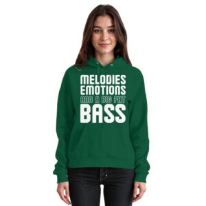 Melodies Emotions And A Big Fat Bass - Basic Unisex Hoodie