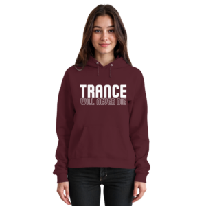 Trance Will Never Die - Basic Unisex Hoodie