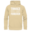 Trance Will Last Forever - Basic Unisex Hoodie