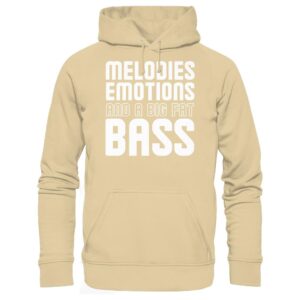Melodies Emotions And A Big Fat Bass - Basic Unisex Hoodie