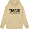 Trance Will Never Die Black Font - Basic Unisex Hoodie