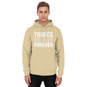 Trance Will Last Forever - Basic Unisex Hoodie