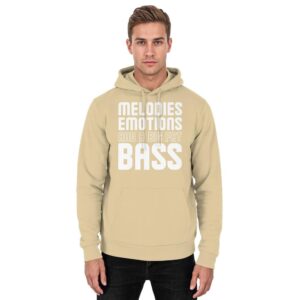 Melodies Emotions And A Big Fat Bass - Basic Unisex Hoodie