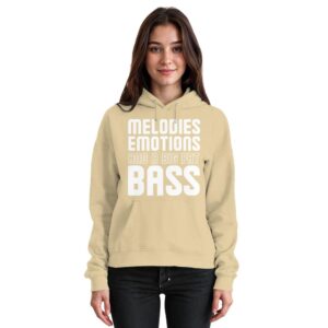 Melodies Emotions And A Big Fat Bass - Basic Unisex Hoodie