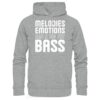 Melodies Emotions And A Big Fat Bass - Basic Unisex Hoodie