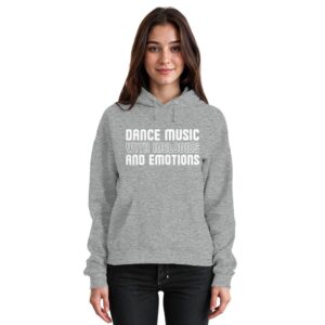 Dance Music With Melodies And Emotions - Basic Unisex Hoodie