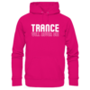 Trance Will Never Die - Basic Unisex Hoodie