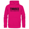 Trance Will Never Die Black Font - Basic Unisex Hoodie