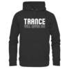 Trance Will Never Die - Basic Unisex Hoodie