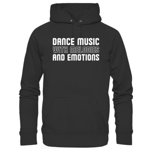 Dance Music With Melodies And Emotions - Basic Unisex Hoodie