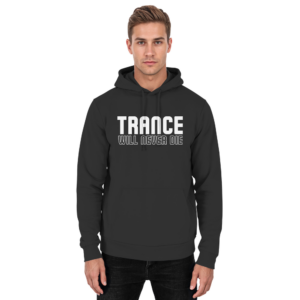 Trance Will Never Die - Basic Unisex Hoodie