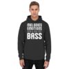 Melodies Emotions And A Big Fat Bass - Basic Unisex Hoodie