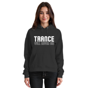 Trance Will Never Die - Basic Unisex Hoodie