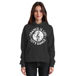 Trance Is Life Lets Dance - Basic Unisex Hoodie