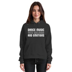 Dance Music With Melodies And Emotions - Basic Unisex Hoodie