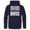 Melodies Emotions And A Big Fat Bass - Basic Unisex Hoodie
