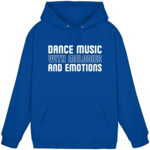 Dance Music With Melodies And Emotions - Basic Unisex Hoodie