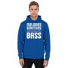 Melodies Emotions And A Big Fat Bass - Basic Unisex Hoodie