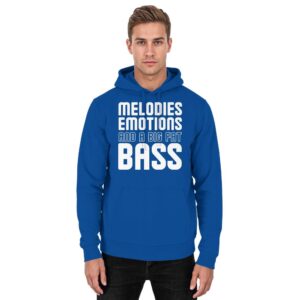 Melodies Emotions And A Big Fat Bass - Basic Unisex Hoodie