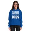 Melodies Emotions And A Big Fat Bass - Basic Unisex Hoodie
